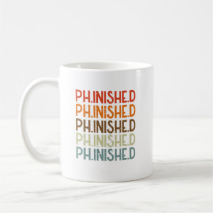 PHD Student Phinished Funny Dissertation Defense Kaffeetasse