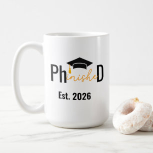 PHD Student Phinished Funny Graduation Party Kaffeetasse