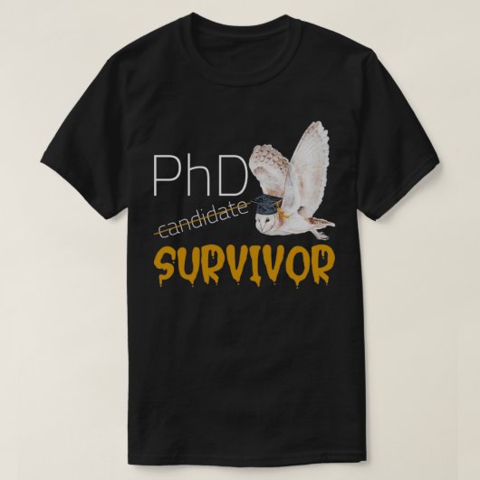 PHD Survivor Funny t 2 T-Shirt (Design vorne)