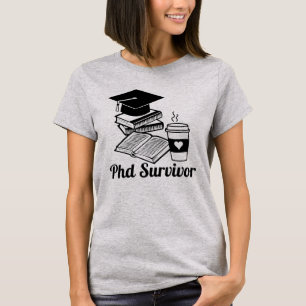 Phd Survivor T-Shirt