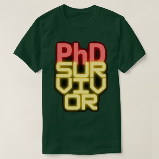 PhD-ÜberlebenderTrendy Phd Designs T-Shirt (Design vorne)