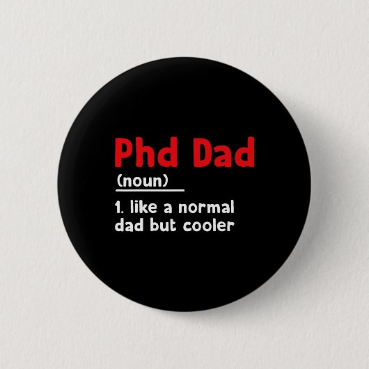 Phd Vater Definition Sarcastic Funny Abschluss Fat Button (Vorderseite)