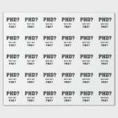 PhD? Warum nicht PhA? PhD-Abschlussgeschenk Geschenkpapier (Flach)