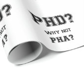 PhD? Warum nicht PhA? PhD-Abschlussgeschenk Geschenkpapier (Rolleneckpunkt)