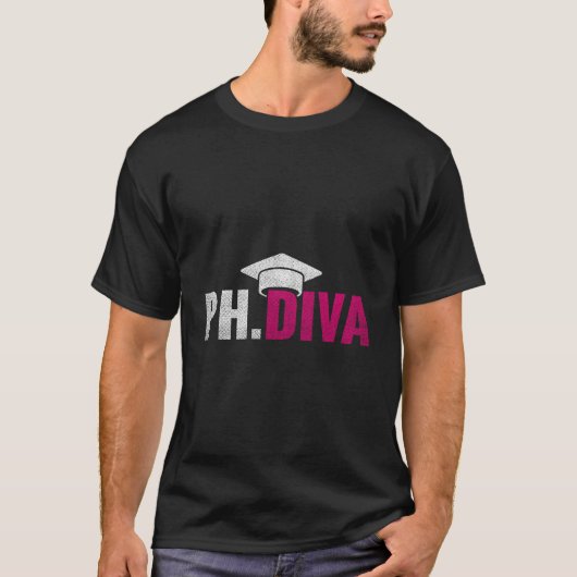 Phdiva Phd Student Abschluss Grad Med Law Schoo T-Shirt (Vorderseite)