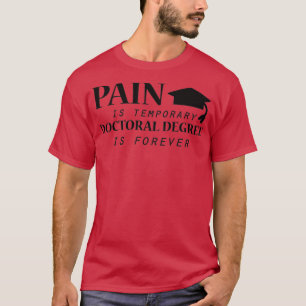 PhdPain ist ein temporärer Doktortitel von Funny T-Shirt