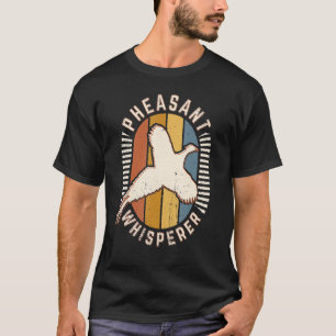 Pheasant Whisperer Vintag Classic Retro Animal ln T-Shirt