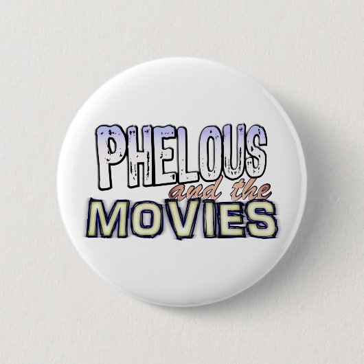Phelous und der Film-Knopf Button (Vorderseite)