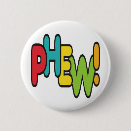 Phew! Button