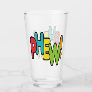 Phew! Glas
