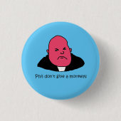 Phil Mitchell Funny Button Abzeichen (Vorderseite)