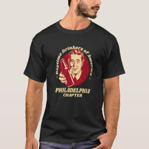 Philadelphia Chapter Daytime Drinkers Bierbrauen T-Shirt