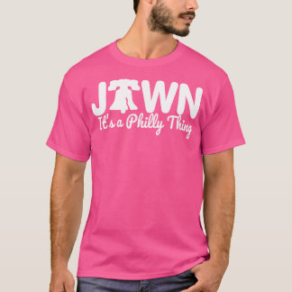 Philadelphia Jawn ist ein Philadelphia 1 T-Shirt