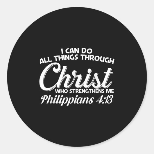 Philipans 4 13 I Can Do All Things Through Christ Runder Aufkleber (Vorderseite)