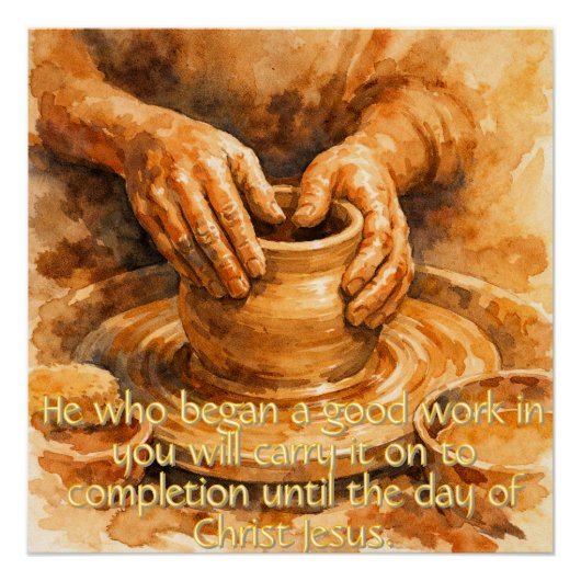 Philippians 1:6 Potter's Wheel Poster (Vorderseite)