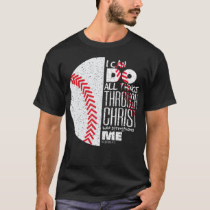 Philippians 4 13 Christian Baseball Funny Bible Ve T-Shirt