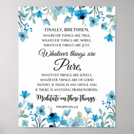 Philippinen 4:8 Was auch immer die Nobelflora ist Poster