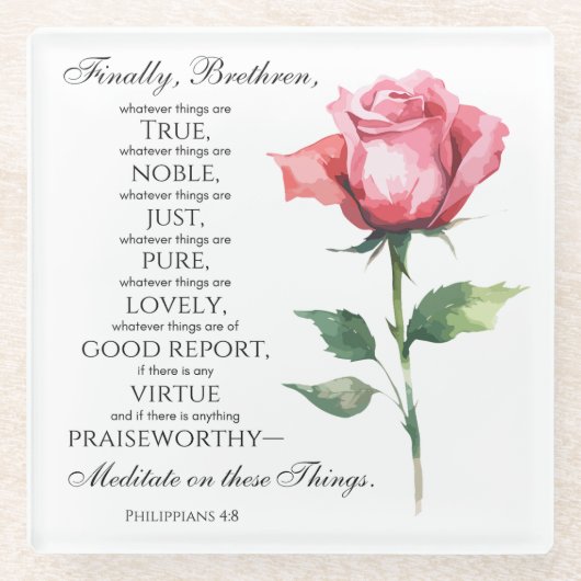 Philippinen 4:8 Was auch immer die Noble-Blume ist Glasuntersetzer (Vorderseite)