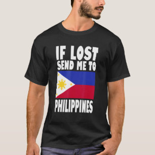 Philippinen Flaggendesign Wenn ich verloren habe, T-Shirt