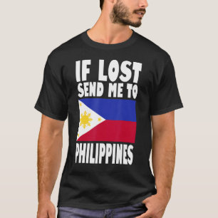 Philippinen Flaggendesign Wenn ich verloren habe, T-Shirt