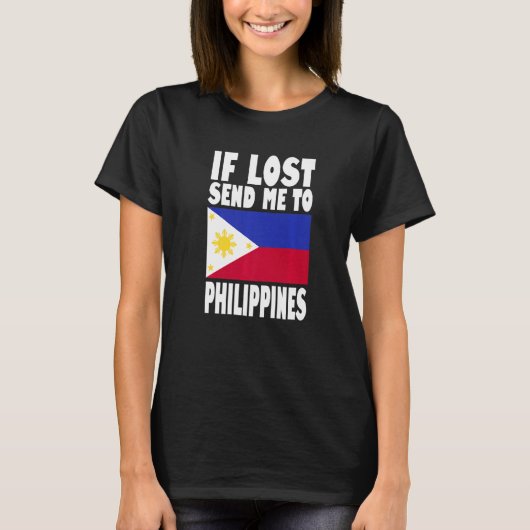 Philippines Flag Design If lost send me to Philip T-Shirt (Vorderseite)