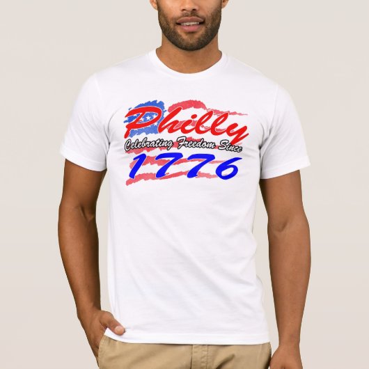 Philly feiert Freiheit seit 1776 T-Shirt (Vorderseite)