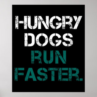 Philly Hungry Hunde laufen schneller Poster