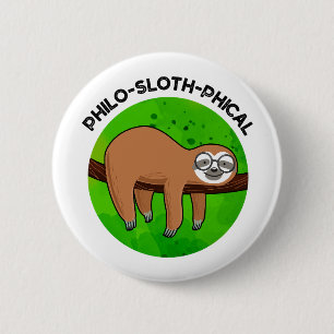 Philo-sloth-phical Funny Animal Sloth Pun Button