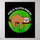 Philo-sloth-phical Funny Animal Sloth Pun Dark BG Poster (Vorne)