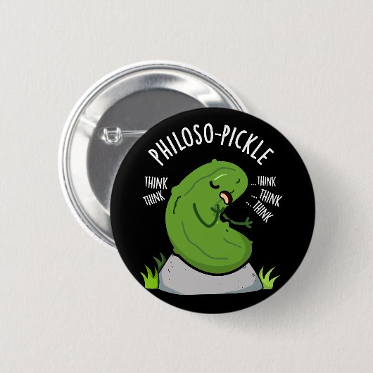 Philoso pickle Funny Pickle Pun Dark BG Button (Vorne & Hinten)