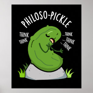 Philoso pickle Funny Pickle Pun Dark BG Poster