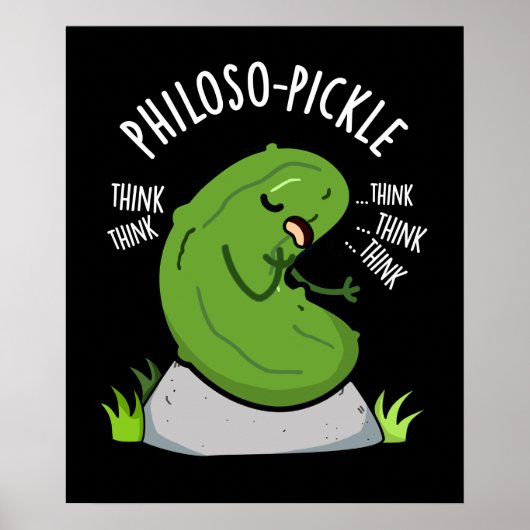 Philoso pickle Funny Pickle Pun Dark BG Poster (Vorne)
