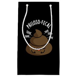 Philosop fäkal Funny Kack Pun Dark BG Kleine Geschenktüte