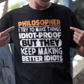 Philosoph Ich versuche Dinge zu machen Lustige Spr T-Shirt