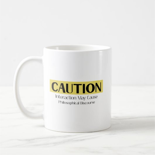 Philosophical Discourse Caution Kaffeetasse (Links)