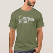 Philosophical Quote Unsay What You Speak Virtue T- T-Shirt (Vorderseite)