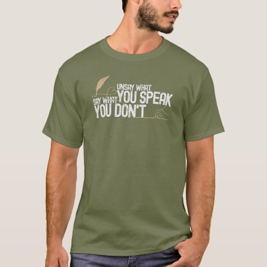 Philosophical Quote Unsay What You Speak Virtue T- T-Shirt (Vorderseite)