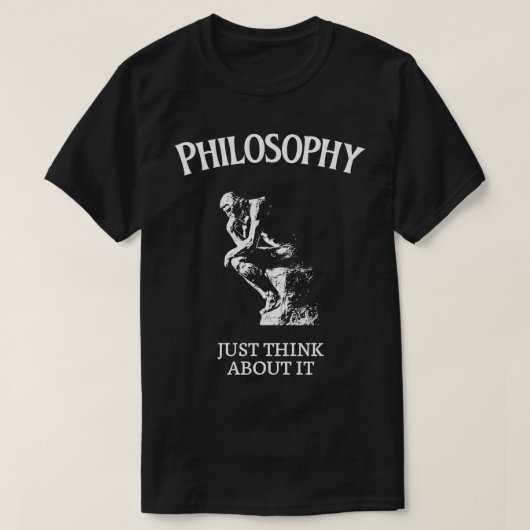 Philosophie Denken Sie nur über es klassische Thir T-Shirt (Design vorne)
