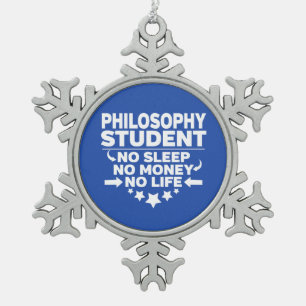 Philosophie Student kein Leben oder Geld Schneeflocken Zinn-Ornament