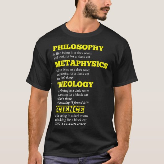 Philosophy Metaphysics Theology Science Humor _1  T-Shirt (Vorderseite)