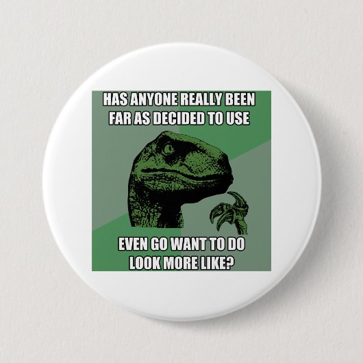 Philosoraptor Unsinn Button (Vorderseite)