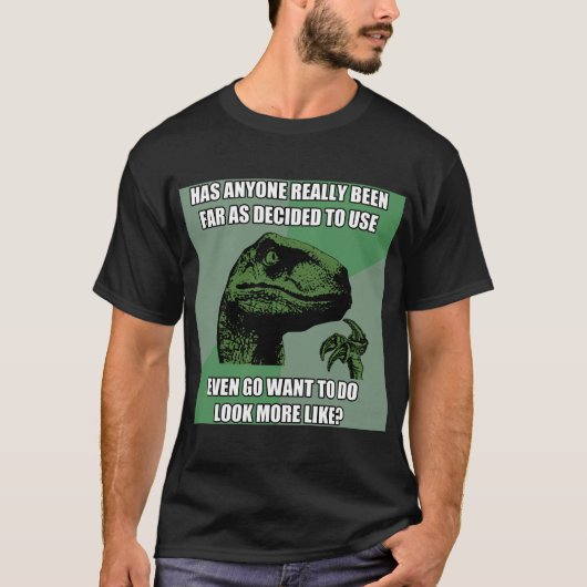 Philosoraptor Unsinn T-Shirt (Vorderseite)