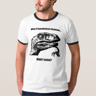 Philosoraptor: Was wenn hypothetische Situationen T-Shirt