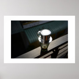 Phin Coffee - Ca phe Phin Vietnam Poster