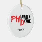 Phinally done - Black PHD Graduation Quote Design Keramik Ornament (Rechts)