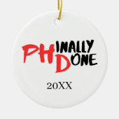 Phinally done - Black PHD Graduation Quote Design Keramik Ornament (Vorne)