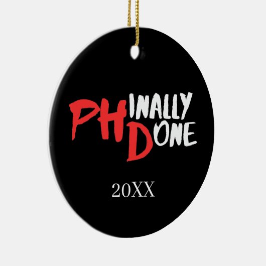 Phinally done - Black PHD Graduation Quote Design Keramik Ornament (Rechts)