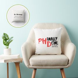 Phinally done - Funny PHD Graduation Quote Design Kissen