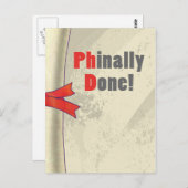 Phinally Done Scroll Postkarte (Vorne/Hinten)