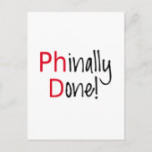 Phinally Fertig Doktorand, Abschluss-Geschenk Ankündigungspostkarte (Vorderseite)